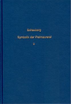 Vergleichendes Handbuch der Symbolik der Freimaurerei mit besonderer… von Schauberg,  Joseph