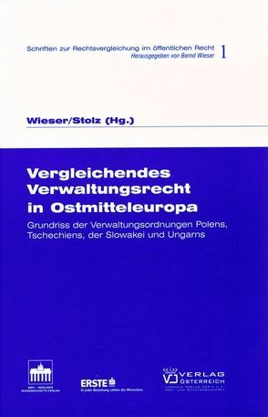 Vergleichendes Verwaltungsrecht in Ostmitteleuropa von Stolz,  Armin, Wieser,  Bernd