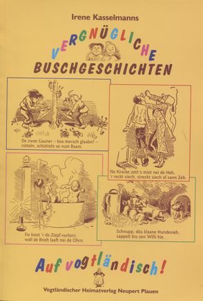 Vergnügliche Buschgeschichten auf vogtländisch von Busch,  Wilhelm, Kasselmann,  Irene