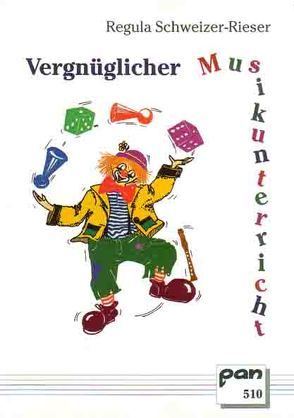 Vergnüglicher Musikunterricht von Schweizer-Rieser,  Regula