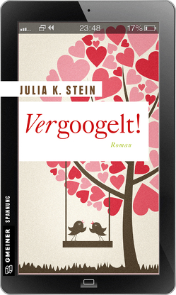 Vergoogelt! von Stein,  Julia K.