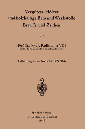 Vergütete Hölzer und holzhaltige Bau- und Werkstoffe, Begriffe und Zeichen von Kollmann,  Franz