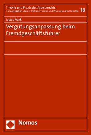 Vergütungsanpassung beim Fremdgeschäftsführer von Frank,  Justus