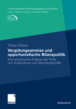 Vergütungsanreize und opportunistische Bilanzpolitik von Tebben,  Tobias