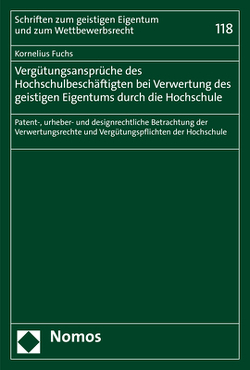 Vergütungsansprüche des Hochschulbeschäftigten bei Verwertung des geistigen Eigentums durch die Hochschule von Fuchs,  Kornelius