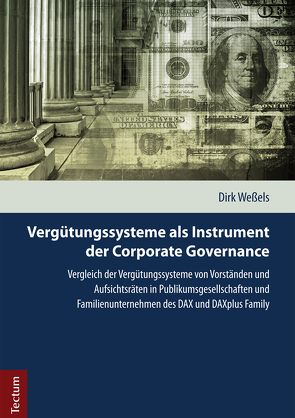 Vergütungssysteme als Instrument der Corporate Governance von Weßels,  Dirk