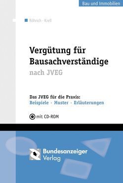 Vergütung für Bausachverständige nach JVEG von Krell,  Roger, Röhrich,  Lothar