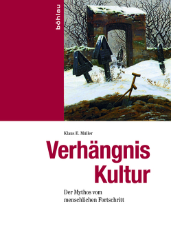 Verhängnis Kultur von Haderer,  Michael, Müller,  Klaus E.