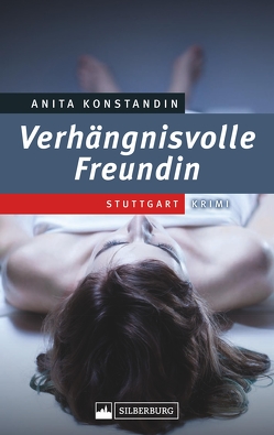 Verhängnisvolle Freundin von Konstandin,  Anita