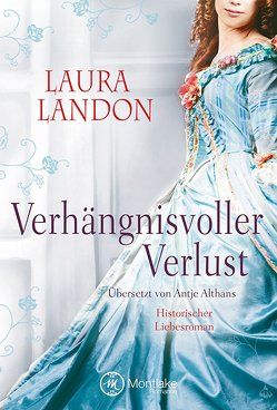 Verhängnisvoller Verlust von Althans,  Antje, Landon,  Laura