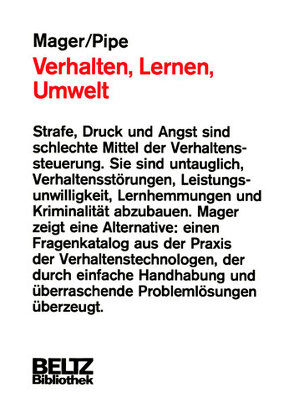 Verhalten, Lernen, Umwelt von Mager,  Robert F, Pipe,  Peter