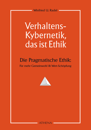 Verhaltens-Kybernetik, das ist Ethik von Radel,  Winfried U