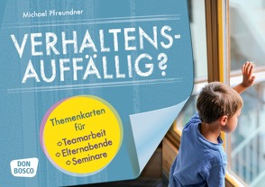 Verhaltensauffällig? von Pfreundner,  Michael