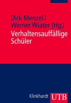 Verhaltensauffällige Schüler von Menzel,  Dirk, Wiater,  Werner