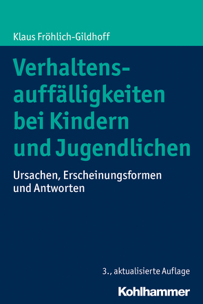 Verhaltensauffälligkeiten bei Kindern und Jugendlichen von Fröhlich-Gildhoff,  Klaus