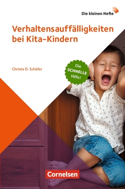 Verhaltensauffälligkeiten bei Kita-Kindern von Schaefer,  Christa