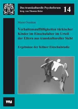 Verhaltensauffälligkeiten türkischer Kinder im Einschulalter im Urteil der Eltern aus transkultureller Sicht von Ozankan,  Murat