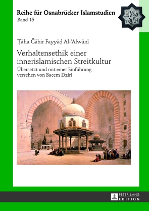 Verhaltensethik einer innerislamischen Streitkultur von Dziri,  Bacem