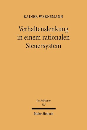 Verhaltenslenkung in einem rationalen Steuersystem von Wernsmann,  Rainer