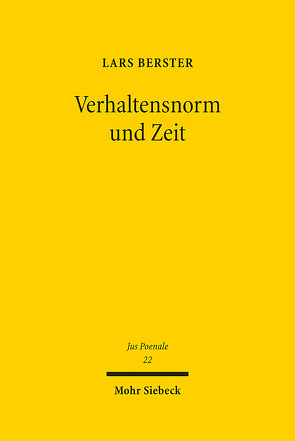 Verhaltensnorm und Zeit von Berster,  Lars