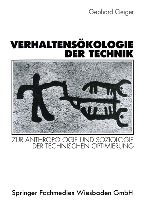 Verhaltensökologie der Technik von Geiger,  Gebhard
