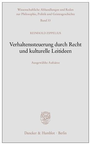 Verhaltenssteuerung durch Recht und kulturelle Leitideen. von Zippelius,  Reinhold