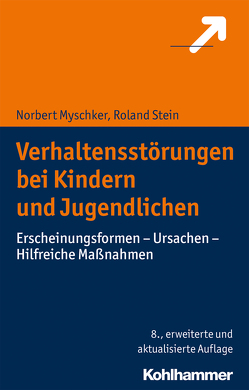 Verhaltensstörungen bei Kindern und Jugendlichen von Myschker,  Norbert, Stein,  Roland