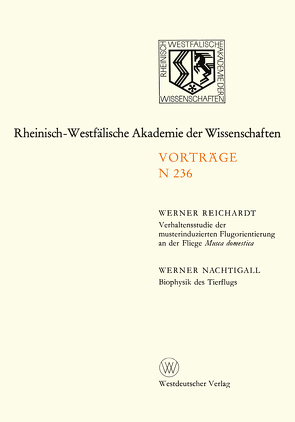 Verhaltensstudie der musterinduzierten Flugorientierung an der Fliege Musca domestica. Biophysik des Tierflugs von Reichardt,  Werner