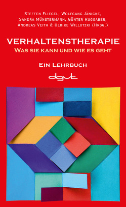 Verhaltenstherapie von Fliegel,  Steffen, Jänicke,  Wolfgang, Münstermann,  Sandra, Ruggaber,  Günter, Veith,  Andreas, Willutzki,  Ulrike