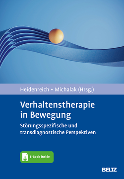 Verhaltenstherapie in Bewegung von Heidenreich,  Thomas, Michalak,  Johannes