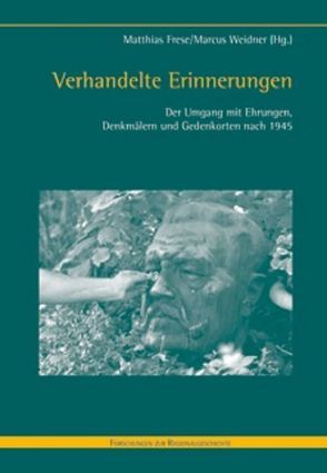 Verhandelte Erinnerungen von Frese,  Matthias, Weidner,  Marcus