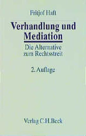 Verhandlung und Mediation von Haft,  Fritjof, Sander,  Frank E.A.