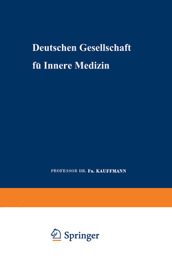 Verhandlungen der Deutschen Gesellschaft für Innere Medizin von Kauffmann,  F.