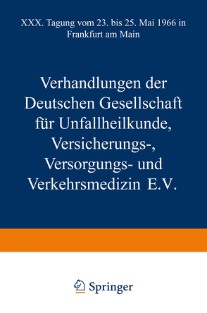 Verhandlungen der Deutschen Gesellschaft für Unfallheilkunde Versicherungs-, Versorgungs- und Verkehrsmedizin E.V. von Rehn,  Jörg