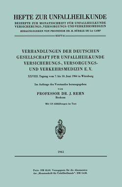 Verhandlungen der Deutschen Gesellschaft für Unfallheilkunde Versicherungs-, Versorgungs- und Verkehrsmedizin E.V. von Rehn,  J.