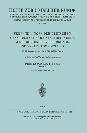 Verhandlungen der Deutschen Gesellschaft für Unfallheilkunde Versicherungs-, Versorgungs- und Verkehrsmedizin E. V. von Rehn,  Jörg