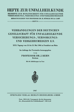 Verhandlungen der Deutschen Gesellschaft für Unfallheilkunde Versicherungs-, Versorgungs- und Verkehrsmedizin e.V. von Rehn,  Jörg