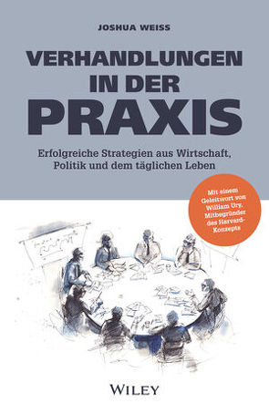 Verhandlungen in der Praxis von Reit,  Birgit, Weiss,  Joshua