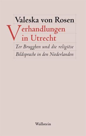 Verhandlungen in Utrecht von Rosen,  Valeska von