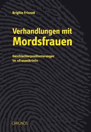 Verhandlungen mit Mordsfrauen von Frizzoni,  Brigitte