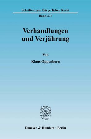 Verhandlungen und Verjährung. von Oppenborn,  Klaus