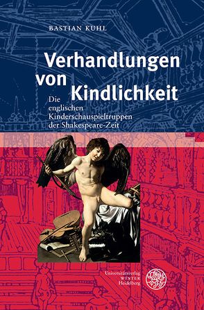 Verhandlungen von Kindlichkeit von Kuhl,  Bastian