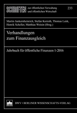 Verhandlungen zum Finanzausgleich von Junkernheinrich,  Martin, Korioth,  Stefan, Lenk,  Thomas, Scheller,  Henrik, Woisin,  Matthias