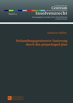 Verhandlungsgesteuerte Sanierung durch den prepackaged plan von Müller,  Sebastian