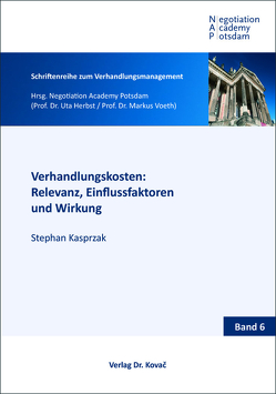 Verhandlungskosten: Relevanz, Einflussfaktoren und Wirkung von Kasprzak,  Stephan