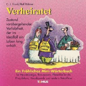 Verheiratet von Böhme,  Ralf, Frank,  Claus J