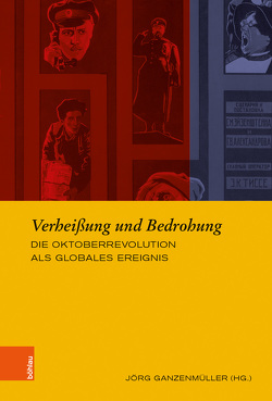 Verheißung und Bedrohung von Bayerlein,  Bernhard H., Brüggemann,  Karsten, Dreyer,  Michael, Fedtke,  Gero, Ganzenmüller,  Jörg, Koenen,  Gerd, Kroll,  Thomas, Müller-Saini,  Gotelind, Oberloskamp,  Eva, Pufelska,  Agnieszka, Richers,  Julia, Woller,  Hans