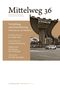 Verheißung und Ernüchterung. Ambivalenzen der Moderne von Geyer,  Michael, Goltermann,  Svenja, Knöbl,  Wolfgang, Reemtsma,  Jan Philipp