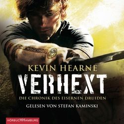 Verhext (Die Chronik des Eisernen Druiden 2) von Hearne,  Kevin, Kaminski,  Stefan, Wagner,  Alexander