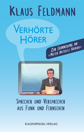 Verhörte Hörer von Feldmann,  Klaus